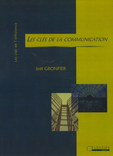 Joël Gronfier - Les clés de la communication.