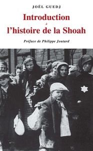 Joël Guedj - Introduction à l'histoire de la Shoah.