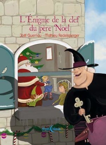 Joël Guerriau et Mathieu Redelsperger - L'énigme de la clef du père Noël.