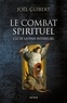 Joël Guibert - Le combat spirituel, clé de la paix intérieure.