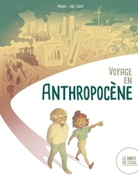 Joël Guiot et  Macha - Voyage en anthropocène.