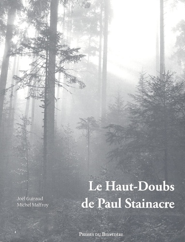 Joël Guiraud et Michel Malfroy - Le Haut-Doubs de Paul Stainacre.