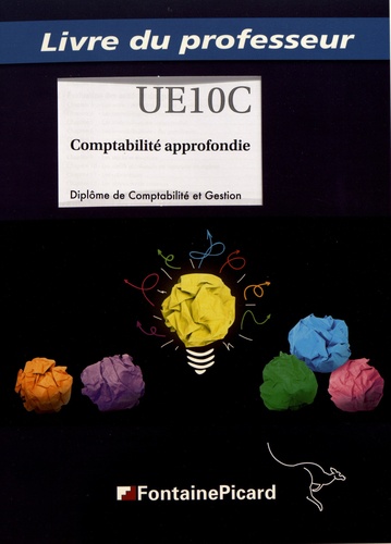 Joël Haimovici et Hervé Jahier - Comptabilité approfondie DGC 10 - Livre du professeur.