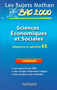 Joël Halpern et  Collectif - Sciences Economiques Et Sociales Obligatoire Et Specialite Bac Es. Corriges, Edition 2000.
