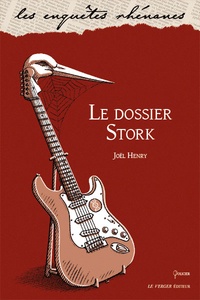 Joël Henry - Le dossier Stork.