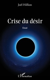 Joël Hillion - Crise du désir.