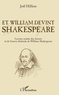 Joël Hillion - Et William devint Shakespeare - Lecture croisée des Sonnets et de l'oeuvre théâtrale de William Shakespeare.