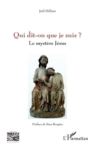 Joël Hillion - Qui dit-on que je suis ? - Le mystère Jésus.