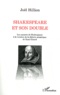 Joël Hillion - Shakespeare et son double - Les sonnets de Shakespeare à la lumière de la théorie mimétique de René Girard.