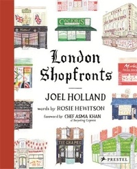 Joel Holland - London Shopfronts - Illustrations of the City's Best-Loved Spots.