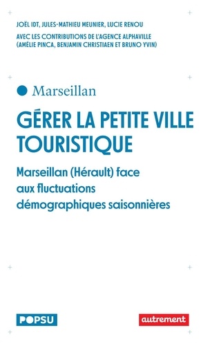 Gérer la petite ville touristique. Marseillan (Hérault) face aux fluctuations démographiques saisonnières