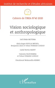 Joël Ipara Motema - Cahiers de l'IREA N° 40/2020 : Vision sociologique et anthropologique.