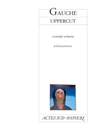 Gauche Uppercut. Comedie Urbaine