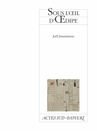 Joël Jouanneau - Sous l'oeil d'Oedipe - D'après Sophocle et Euripide.