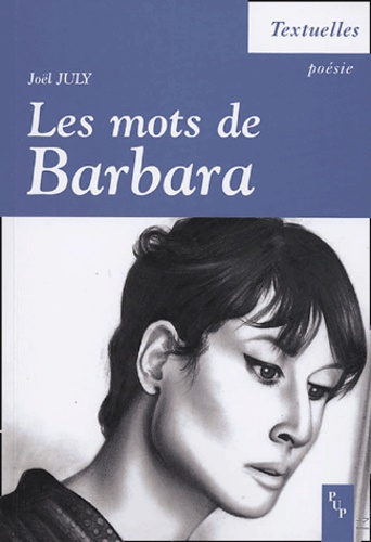 Joël July - Les mots de Barbara.