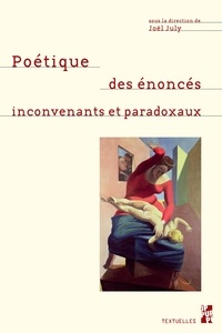 Joël July - Poétiques des énoncés inconvenants et paradoxaux - Ce que l fonction poétique fait à la pensée.