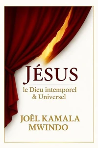 Jésus le Dieu intemporel et universel