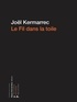 Joël Kermarrec - Le fil dans la toile - Cahiers et carnets, 1970-1989.