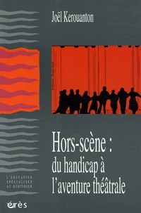 Hors-scène : du handicap à l'aventure théatrale