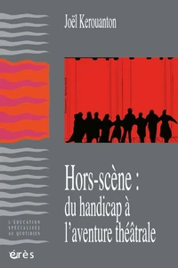 Hors-scène : du handicap à l'aventure théatrale