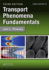 Joel L. Plawsky - Transport Phenomena Fundamentals.