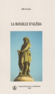 Joël Le Gall - La bataille d'Alésia.