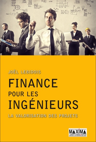 Finance pour les ingénieurs. La valorisation des projets