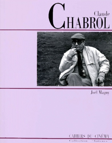 Joël Magny - Claude Chabrol.