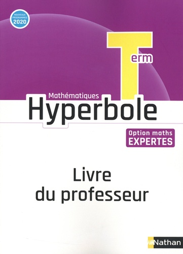 Hyperbole Mathématiques Tle option maths expertes. Livre du professeur  Edition 2020