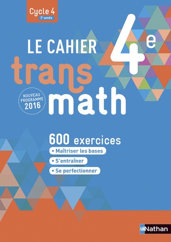 Joël Malaval et Annie Plantiveau - Le cahier Transmath 4e.