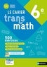 Joël Malaval - Le cahier Transmath 6e.