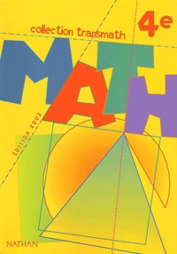 Joël Malaval et  Collectif - Math 4eme. Programme 1998, Edition 2002.