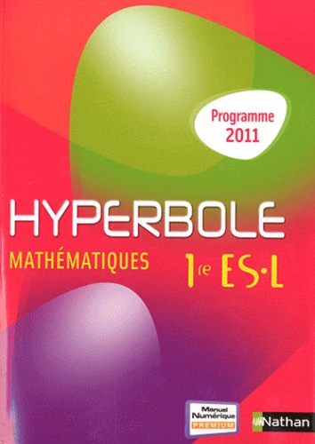 Joël Malaval et Pierre-Antoine Desrousseaux - Mathématiques 1e ES L - Programme 2011.