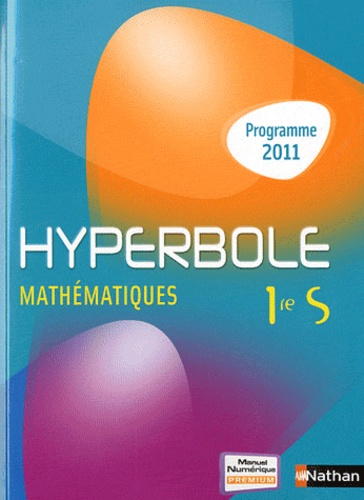 Joël Malaval et Jean-Marc Lécole - Mathématiques 1e S - Programme 2011.