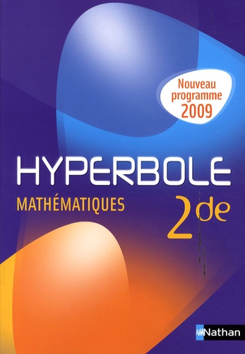 Joël Malaval et Denise Courbon - Mathématiques 2e Hyperbole - Programme 2009.