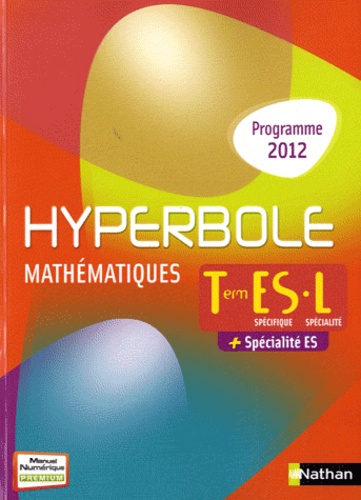 Joël Malaval - Mathématiques Tle ES spécifique L spécialité + spécialité ES - Programme 2012.