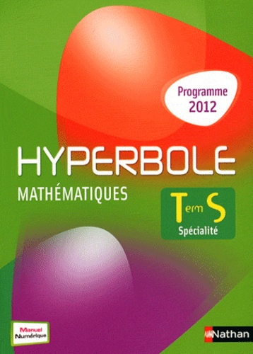 Joël Malaval - Mathématiques Tle S spécialité Hyperbole - Programme 2012.