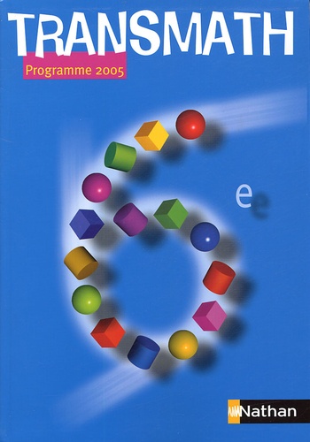 Joël Malaval et Denise Courbon - Transmath 6e - Programme 2005.