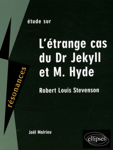 Etude sur L'étrange cas du Dr Jekyll et de Mr Hyde, Robert Louis Stevenson