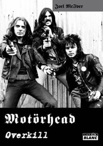 Joel McIver - Motörhead - Overkill.