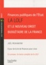 Joël Mekhantar - Finances publiques de l'Etat - La LOLF et le nouveau droit budgétaire de la France.