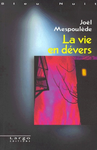 La vie en dévers