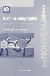 Joël Michelin et Laurent Blanès - Histoire-Géographie 1e Bac Pro - Guide pédagogique.