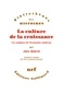 Joel Mokyr - La culture de la croissance - Les origines de l’économie moderne.