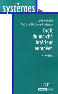 Joël Molinier et Nathalie De Grove-Valdeyron - Droit du marché intérieur européen.
