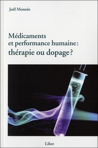 Joël Monzée - Médicaments et performance humaine : thérapie ou dopage ?.