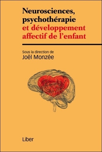 Joël Monzée - Neurosciences, psychothérapie et développement affectif de l'enfant.