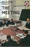 Joël Morris et Jason Hazeley - The ladybird book of the meeting.