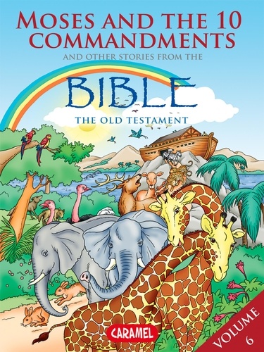 Joël Muller et Roger De Klerk - Moses, the Ten Commandments and Other Stories From the Bible - The Old Testament.