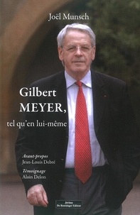 Joël Munsch - Gilbert Meyer - tel qu'en lui-même.